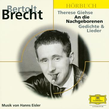 Brecht: An die Nachgeborenen - Therese Giehse - Bertolt Brecht - Peter Fischer - Hanns Eisler