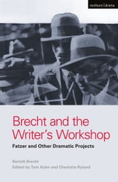 Brecht and the Writer s Workshop
