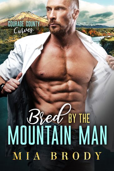 Bred by the Mountain Man - Mia Brody