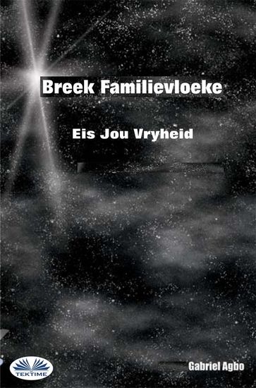 Breek Familievloeke: Eis Jou Vryheid - Gabriel Agbo