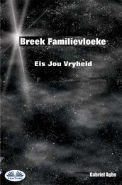 Breek Familievloeke: Eis Jou Vryheid