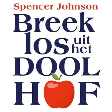 Breek los uit het Doolhof - Spencer Johnson