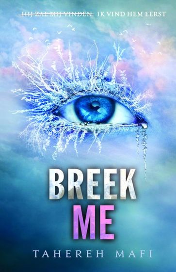 Breek me - Tahereh Mafi