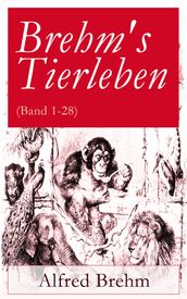 Brehm s Tierleben (Band 1-28)