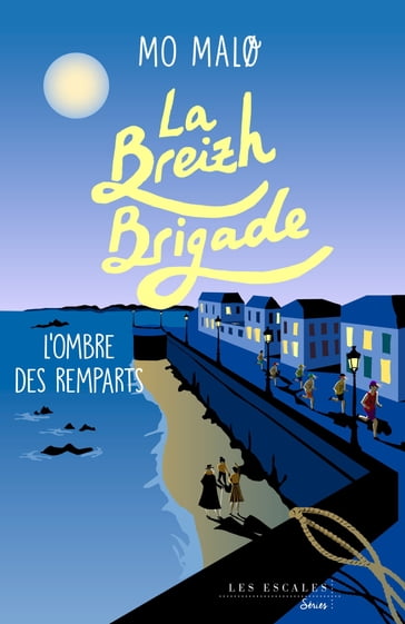 La Breizh Brigade - Tome 03 L'ombre des remparts - Mo malo