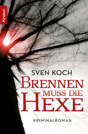 Brennen muss die Hexe - Sven Koch