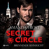 Brennende Sehnsucht - Secret Circle, Buch 3 (ungekürzt)