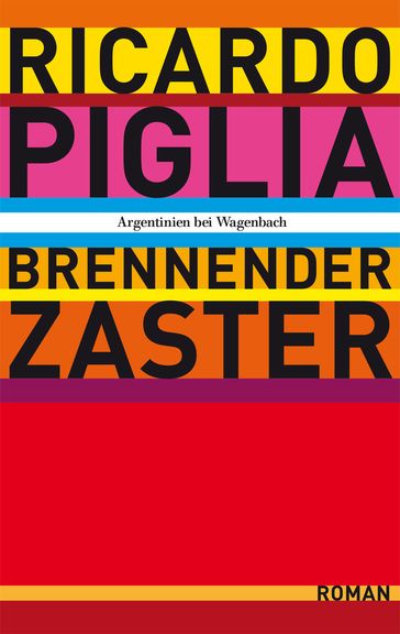 Brennender Zaster - Ricardo Piglia