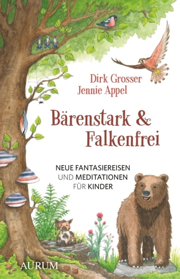 Bärenstark & Falkenfrei - Dirk Grosser - Jennie Appel