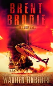 Brent Brodie: Hard Beginnings