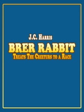 Brer Rabbit Treats The Creeturs to a Race