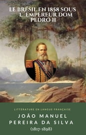 Le Brésil en 1858 sous lempereur dom Pedro II