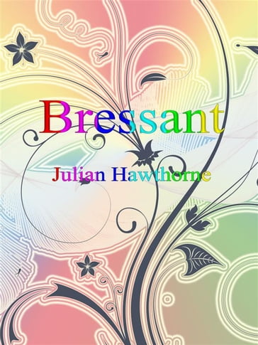 Bressant - Julian Hawthorne