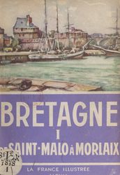 Bretagne (1). De Saint-Malo à Morlaix