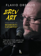 Brev art, vent anni di momenti catartici