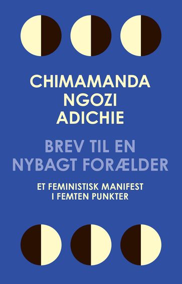 Brev til en nybagt forælder - Chimamanda Ngozi Adichie