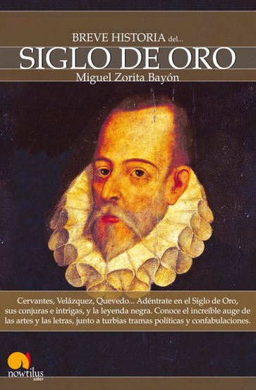 Breve Historia del Siglo de Oro - Miguel Zorita Bayón