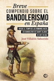 Breve compendio sobre el bandolerismo en España