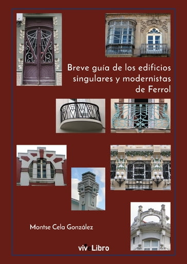 Breve guía de los edificios singulares y modernistas de Ferrol - Montse Cela Gonzalez