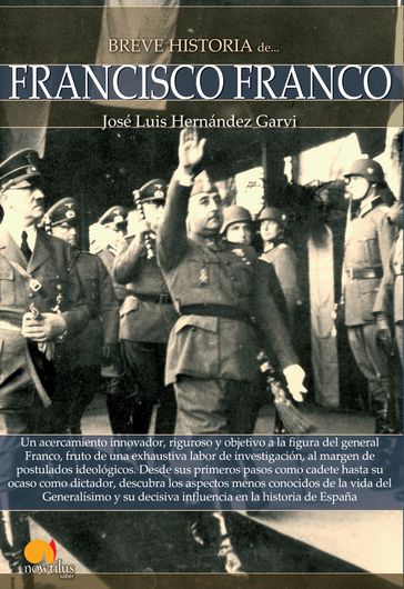 Breve historia de Francisco Franco - José Luis Hernández Garvi