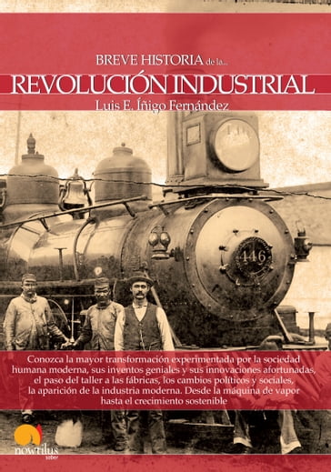 Breve historia de la Revolución Industrial - Luis E. Íñigo Fernández