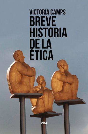 Breve historia de la ética - Victoria Camps