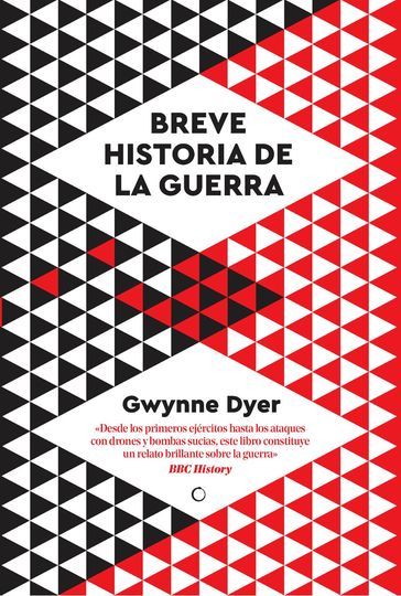 Breve historia de la guerra - Gwynne Dyer