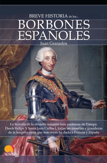 Breve historia de los Borbones españoles - Juan Granados Loureda