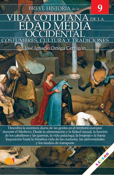 Breve historia de la vida cotidiana de la Edad Media occidental - José Ignacio Ortega Cervigón