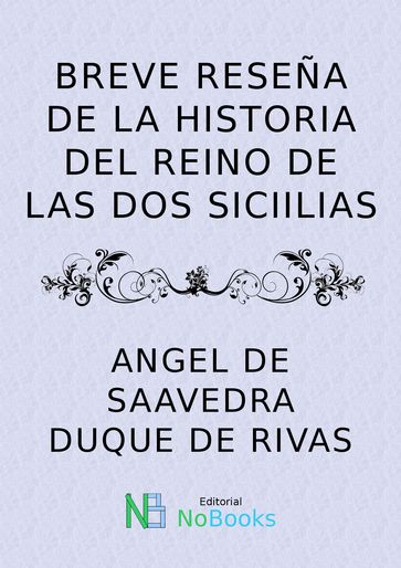 Breve reseña de la historia del reino de las dos sicilias - Angel De Saavedra - Duque de Rivas