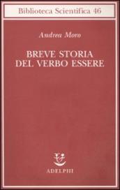 Breve storia del verbo essere. Viaggio al centro della frase