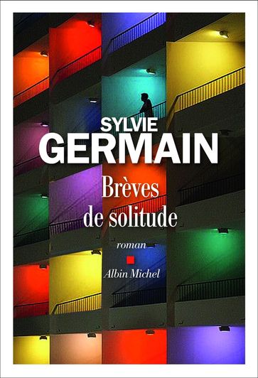 Brèves de solitude - Germain Sylvie