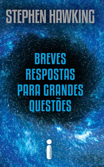 Breves respostas para grandes questões - Stephen Hawking