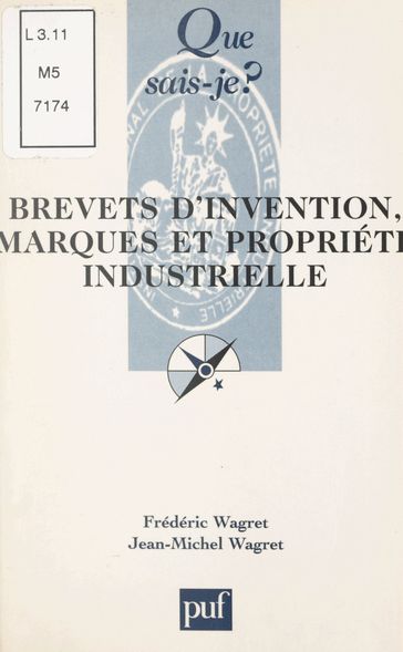 Brevets d'invention, marques et propriété industrielle - Frédéric Wagret - Jean-Michel Wagret - Paul Angoulvent