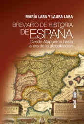 Breviario de historia de España. Desde Atapuerca hasta la era de la globalización