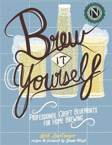 Brew It Yourself - Erik Spellmeyer