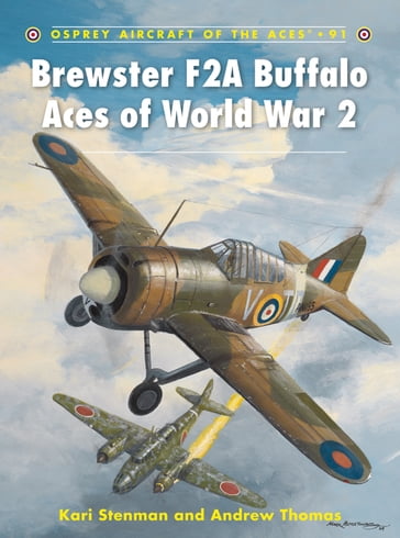 Brewster F2A Buffalo Aces of World War 2 - Kari Stenman - Andrew Thomas