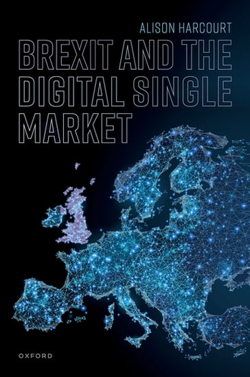Brexit and the Digital Single Market - Prof Alison Harcourt