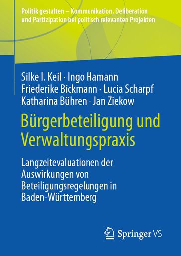 Bürgerbeteiligung und Verwaltungspraxis - Silke I. Keil - Ingo Hamann - Friederike Bickmann - Lucia Scharpf - Katharina Buhren - Jan Ziekow
