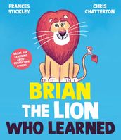 Brian the Lion who Learned