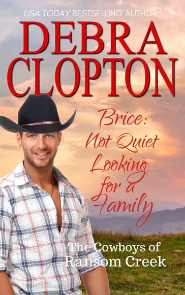 Brice: Not Quite Looking for a Family - Debra Clopton