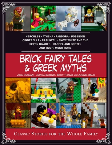 Brick Fairy Tales and Greek Myths: Box Set - Amanda Brack - Becky Thomas - John Mccann - Monica Sweeney