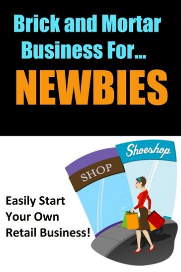 Brick and Mortar Business for Newbies - Thrivelearning Institute Library
