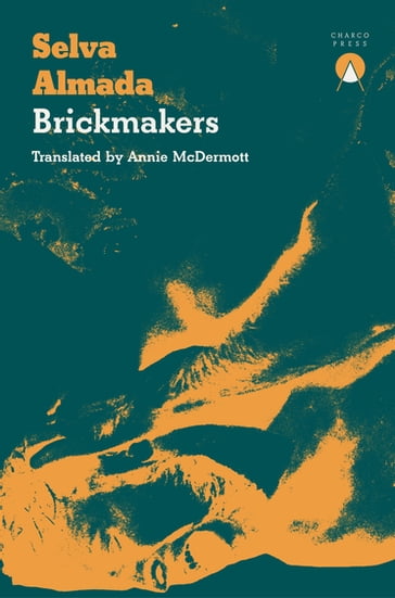 Brickmakers - Selva Almada