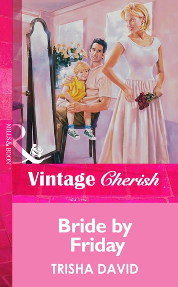 Bride By Friday (Mills & Boon Vintage Cherish) - Trisha David