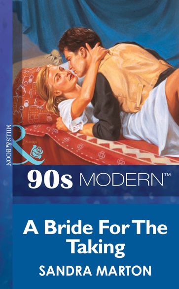 A Bride For The Taking (Mills & Boon Vintage 90s Modern) - Sandra Marton