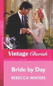 Bride by Day (Mills & Boon Vintage Cherish)