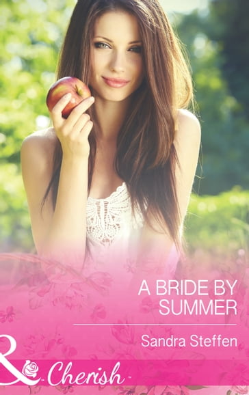 A Bride by Summer (Mills & Boon Cherish) (Round-the-Clock Brides, Book 3) - Sandra Steffen