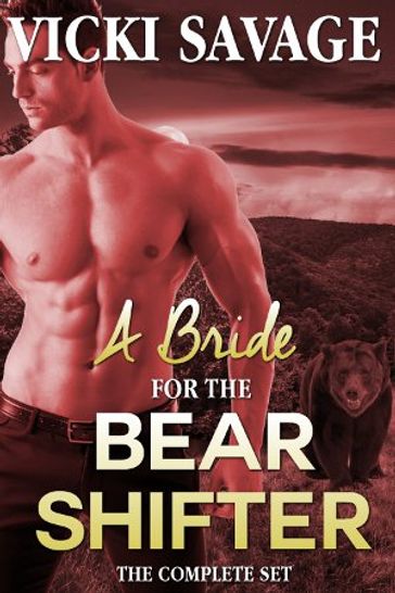 A Bride for a Billionaire Bear Shifter: the Complete Set - Vicki Savage