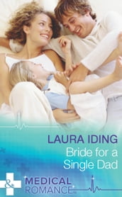 Bride for a Single Dad (Mills & Boon Medical)